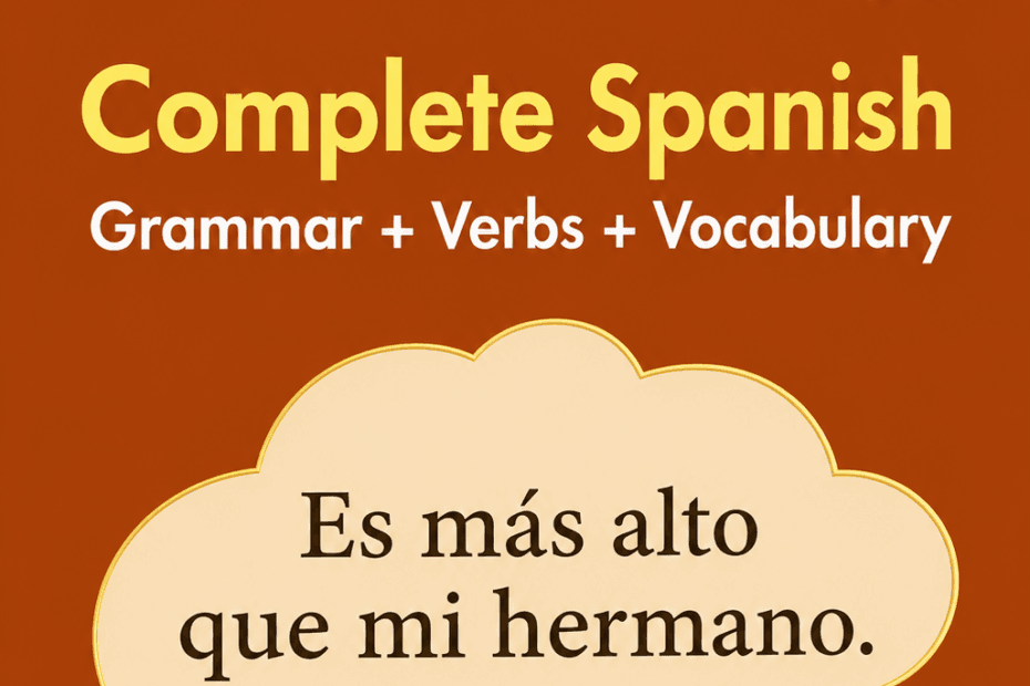 Complete Spanish Grammar + Verbs + Vocabulary book cover