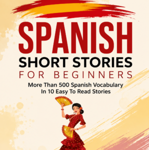Spanish Short Stories For Beginners More Than 500 Spanish Vocabulary Book-Cover